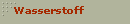 Wasserstoff